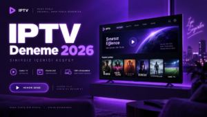 IPTV deneme 2026 sırasında yayın kalitesi ve cihaz uyumunu kontrol etme rehberi görseli